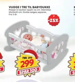 Extra Leker VUGGE I TRE TIL BABYDUKKE, NOK 299 tilbud