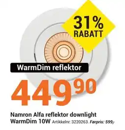 Elektroimportøren Namron Alfa reflektor downlight WarmDim 10W, NOK 449.9 tilbud