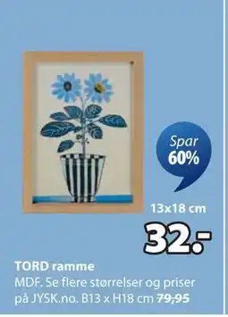 JYSK TORD ramme, NOK 32 tilbud