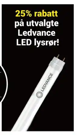 Elektroimportøren 25% rabatt på utvalgte Ledvance LED lysrør! tilbud