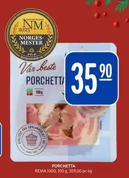 Rema 1000 PORCHETTA, NOK 35.9 tilbud