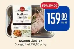 Rema 1000 KALKUN LÅRSTEK, NOK 159 tilbud