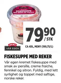 Meny FISKESUPPE MED REKER, NOK 79.9 tilbud