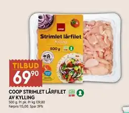 Coop Mega COOP STRIMLET LÅRFILET AV KYLLING, NOK 69.9 tilbud