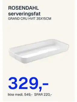 Jernia ROSENDAHL serveringsfa, NOK 549, Medlemspris tilbud