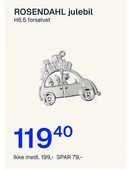 Jernia ROSENDAHL julebil, NOK 199, Medlemspris tilbud