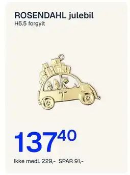 Jernia ROSENDAHL julebil, NOK 229, Medlemspris tilbud