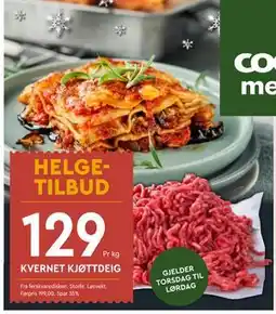 Coop Mega KVERNET KJØTTDEIG, NOK 129 tilbud