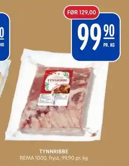 Rema 1000 TYNNRIBBE, NOK 99.9 tilbud