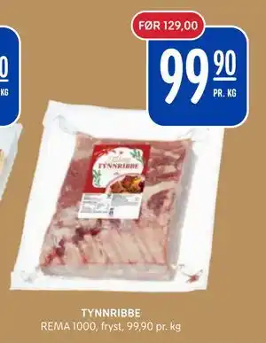 Rema 1000 TYNNRIBBE, NOK 99.9 tilbud