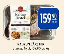 Rema 1000 KALKUN LÅRSTEK, NOK 159.9 tilbud