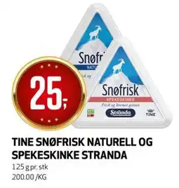 Bunnpris TINE SNØFRISK NATURELL OG SPEKESKINKE STRANDA, NOK 25 tilbud