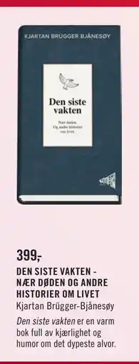 Ark Bokhandel DEN SISTE VAKTEN NÆR DØDEN OG ANDRE HISTORIER OM LIVET, NOK 399 tilbud
