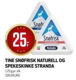 Bunnpris TINE SNØFRISK NATURELL OG SPEKESKINKE STRANDA tilbud