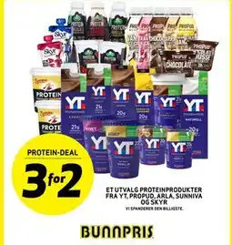 Bunnpris ET UTVALG PROTEINPRODUKTER FRA YT, PROPUD, ARLA, SUNNIVA OG SKYR tilbud