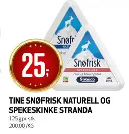 Bunnpris TINE SNØFRISK NATURELL OG SPEKESKINKE STRANDA tilbud