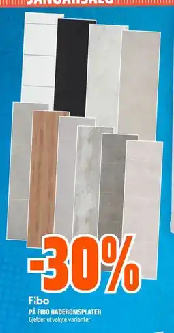 Obs Bygg 30% PÅ FIBO BADEROMSPLATER tilbud