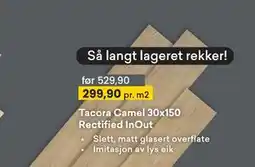 Right Price Tiles Tacora Camel 30x150 Rectified InOut tilbud
