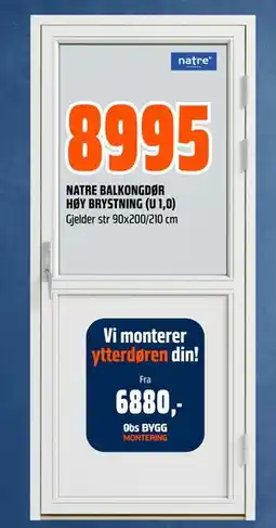 Obs Bygg NATRE BALKONGDØR HØY BRYSTNING (U 1,0) tilbud