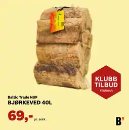 Bygger'n Baltic Trade Nuf Bjørkeved tilbud