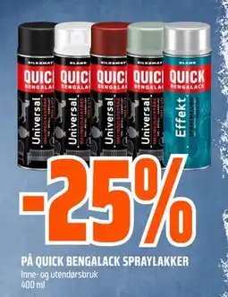 Obs Bygg 25%. PÅ QUICK BENGALACK SPRAYLAKKER tilbud