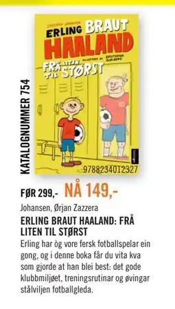 Ark Bokhandel ERLING BRAUT HAALAND: FRÅ LITEN TIL STØRST tilbud