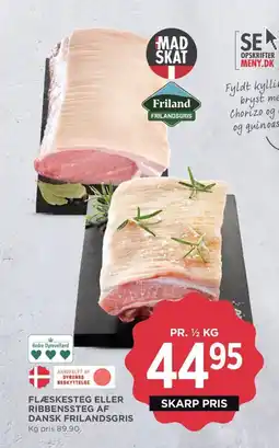 Meny Flæskesteg eller ribbenssteg af dansk frilandsgris tilbud