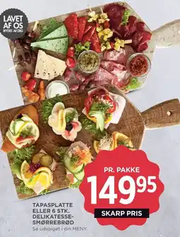 Meny Tapasplatte eller delikatesse- smørrebrød tilbud