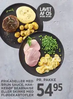 Meny Frikadeller med brun sauce, hak- kebøf bearnaise eller skinke med flødekartofler tilbud