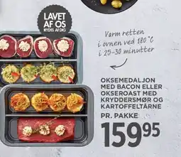 Meny Oksemedaljon med bacon eller okseroast med kryddersmør og kartoffeltårne tilbud