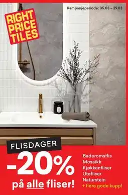 Right Price Tiles 20%. på alle fliser! tilbud