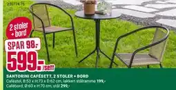 Europris SANTORINI CAFÉSETT, 2 STOLER + BORD tilbud