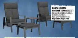 Obs Bygg BOHEM HOLMEN RECLINER TERRASSESETT tilbud