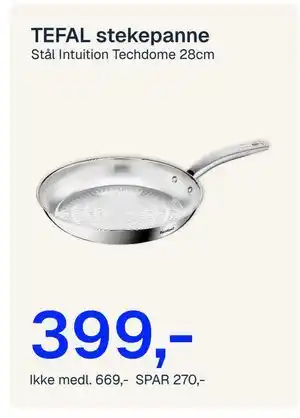 TEFAL stekepanne Stål Intuition Techdome 28cm