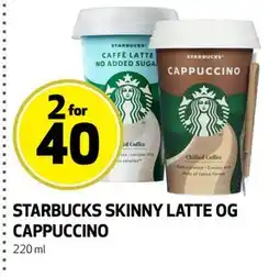 Bunnpris STARBUCKS SKINNY LATTE OG CAPPUCCINO tilbud