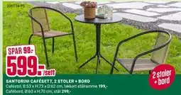 Europris SANTORINI CAFÉSETT, 2 STOLER + BORD tilbud