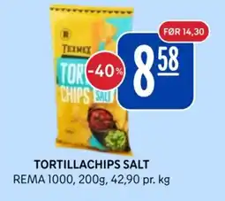 Rema 1000 Tortillachips salt tilbud