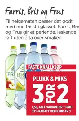 Meny Farris, Bris og Frus tilbud