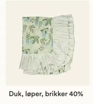 Duk, løper, brikker 40%
