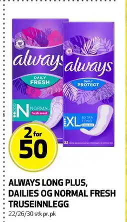 Bunnpris ALWAYS LONG PLUS, DAILIES OG NORMAL FRESH TRUSEINNLEGG tilbud