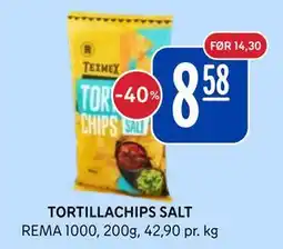 Rema 1000 TORTILLACHIPS SALT tilbud