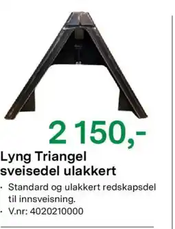 Felleskjøpet Lyng Triangel sveisedel ulakkert tilbud