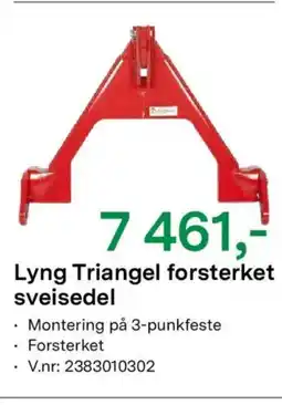 Felleskjøpet Lyng Triangel forsterket sveisedel tilbud