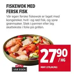 Meny FISKEWOK MED FERSK FISK tilbud