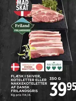 Meny Flæsk i skiver, koteletter eller nakkekoteletter af dansk frilandsgris tilbud