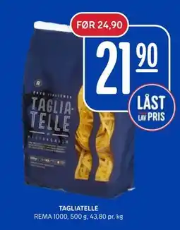 Rema 1000 TAGLIATELLE tilbud