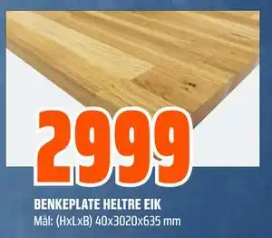 Obs Bygg BENKEPLATE HELTRE EIK tilbud