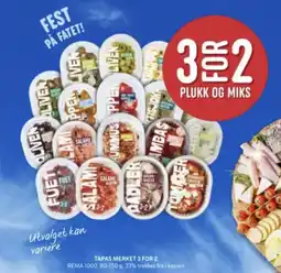 Rema 1000 REMA 1000 Tapas merket 3 for 2 tilbud