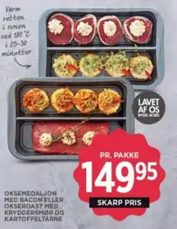 Meny Oksemedaljon med bacon eller okseroast med kryddersmør og kartoffeltårne tilbud