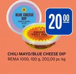 Rema 1000 CHILI MAYO/BLUE CHEESE DIP tilbud